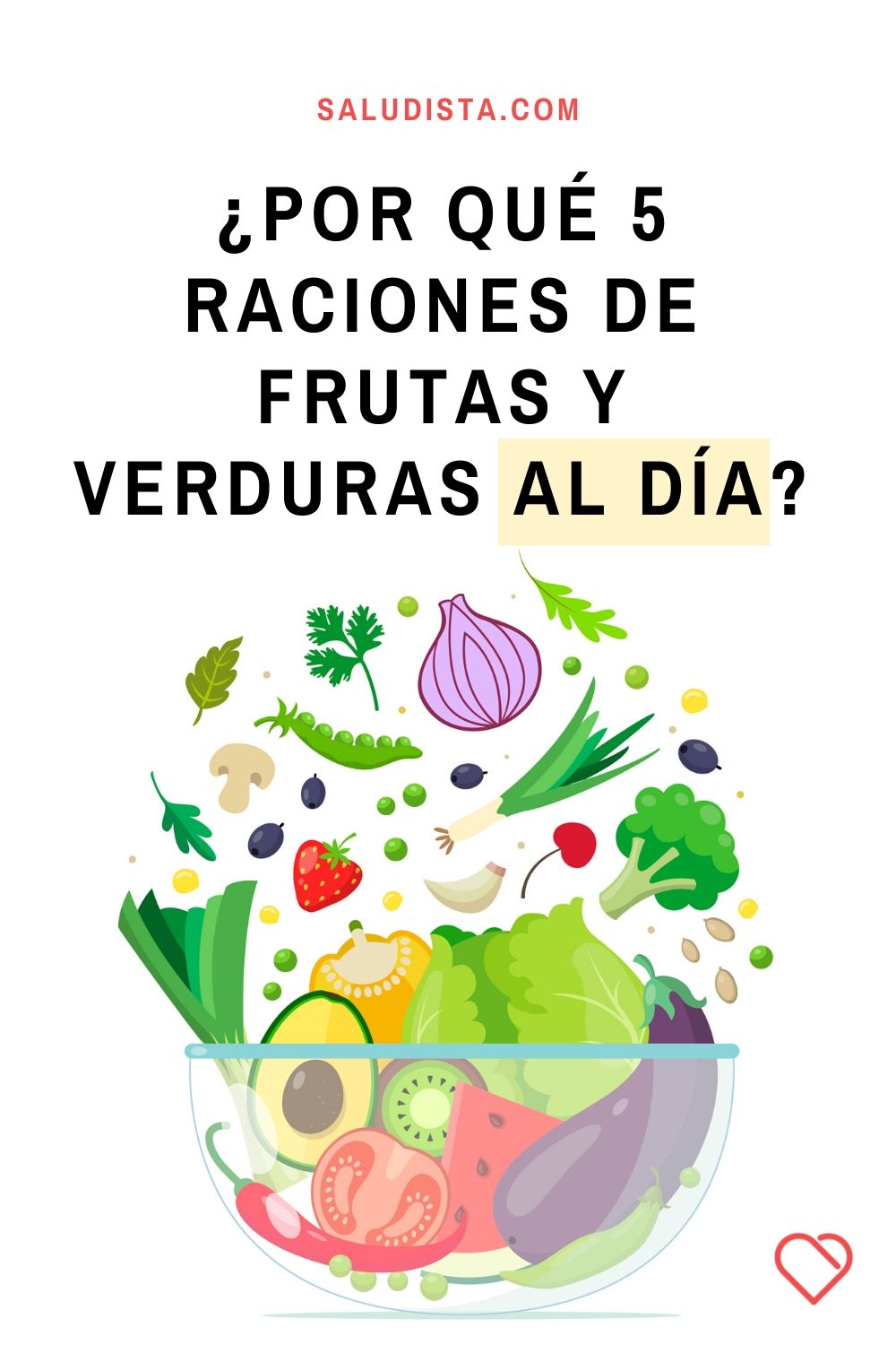 ¿Por qué 5 raciones de frutas y verduras al día?
