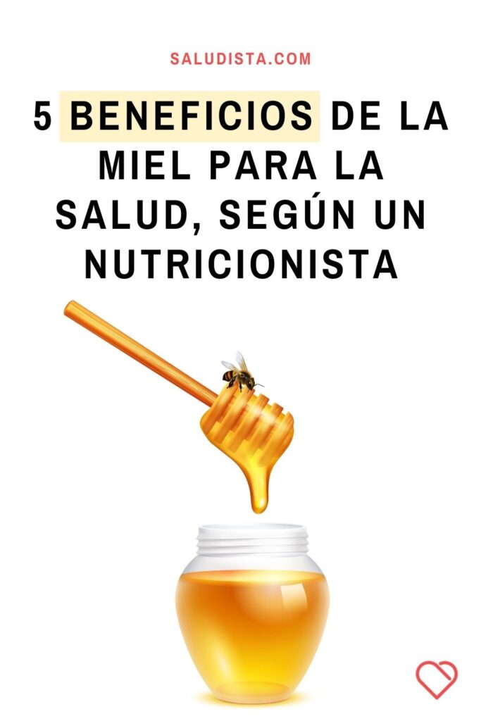5 Beneficios De La Miel Para La Salud Según Un Nutricionista 8135