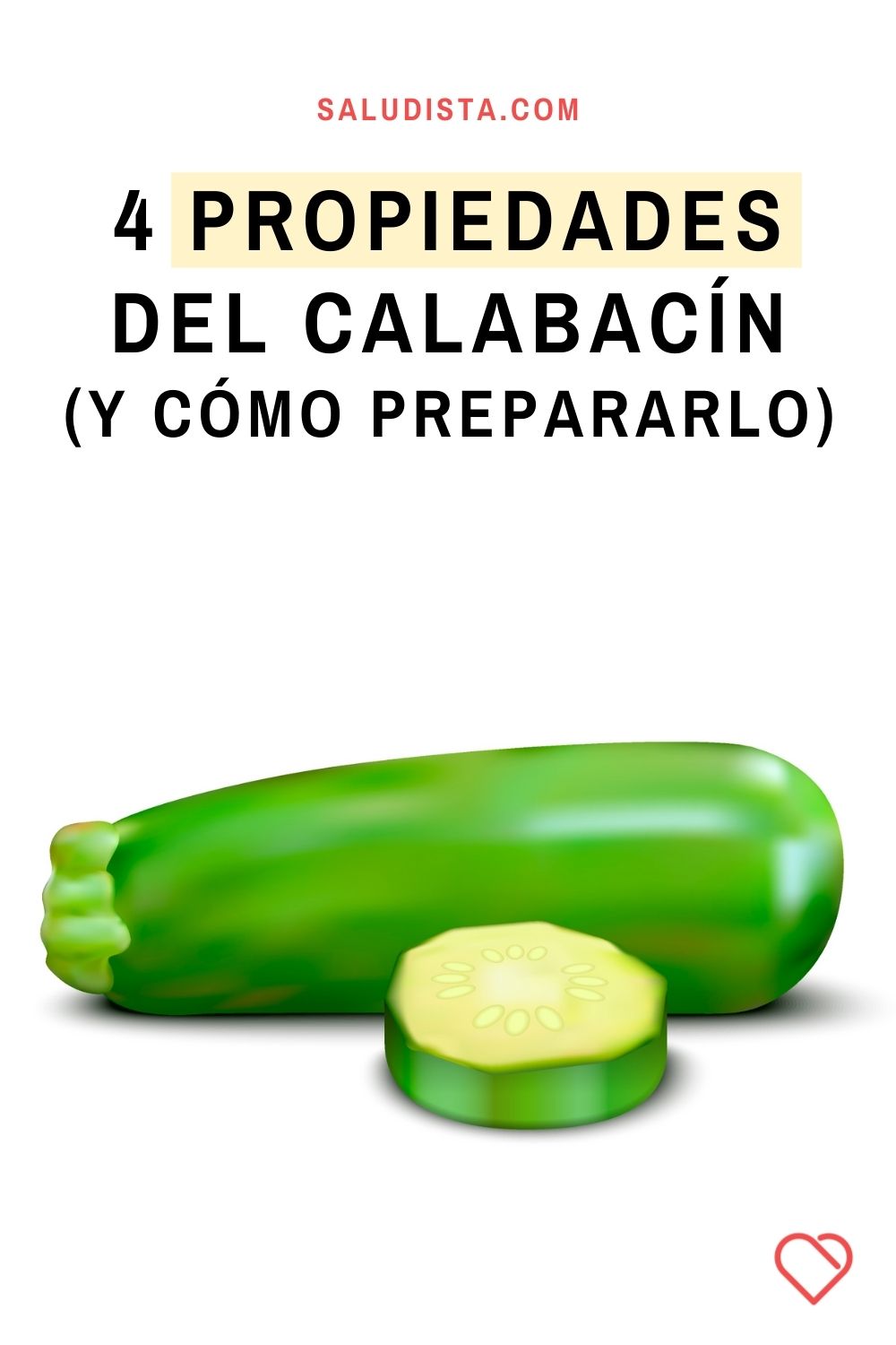 4 propiedades del calabacín (y cómo prepararlo)