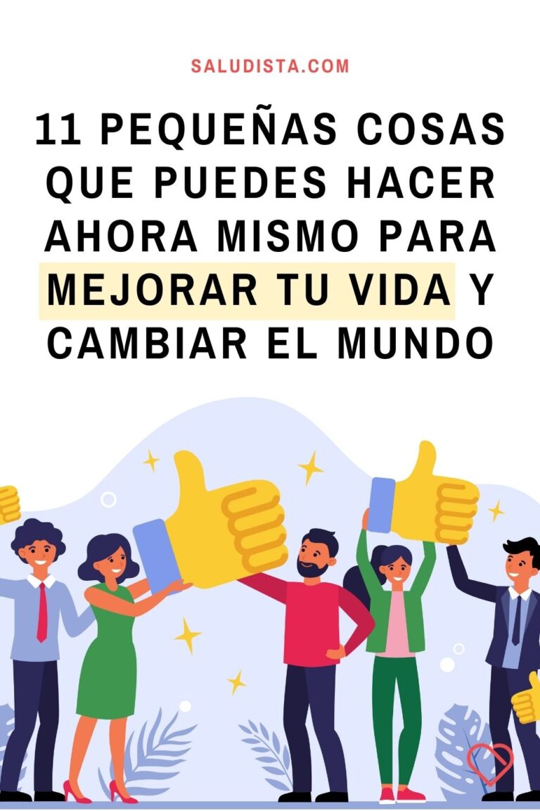 11 pequeñas cosas que puedes hacer ahora mismo para mejorar tu vida y ...