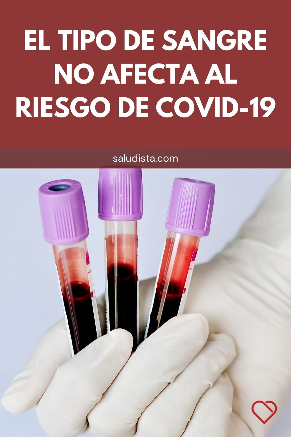 El tipo de sangre no afecta al riesgo de COVID-19