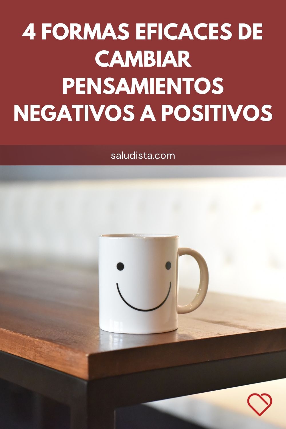 4 formas eficaces de cambiar pensamientos negativos a positivos
