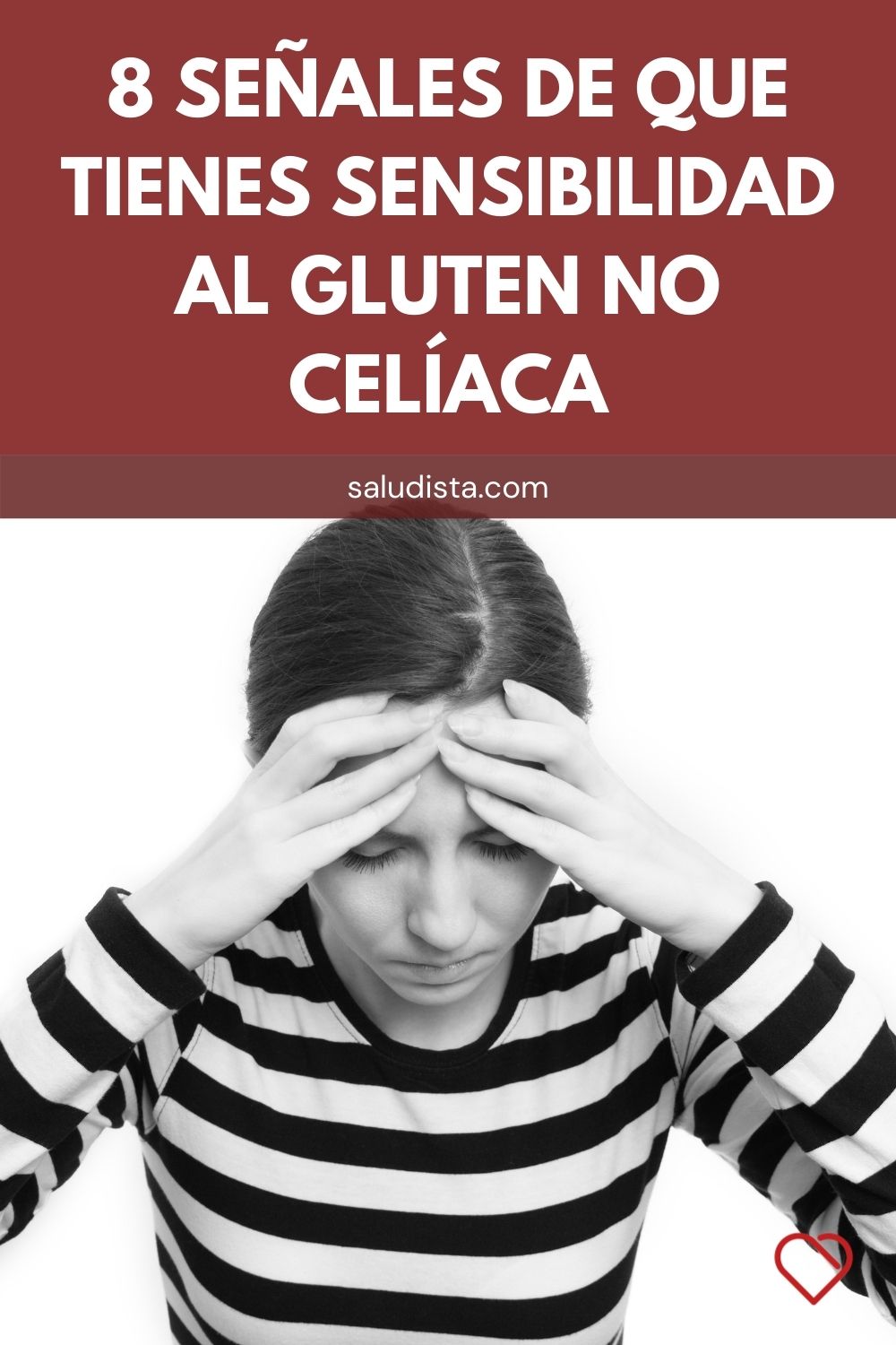 8 señales de que tienes sensibilidad al gluten no celíaca