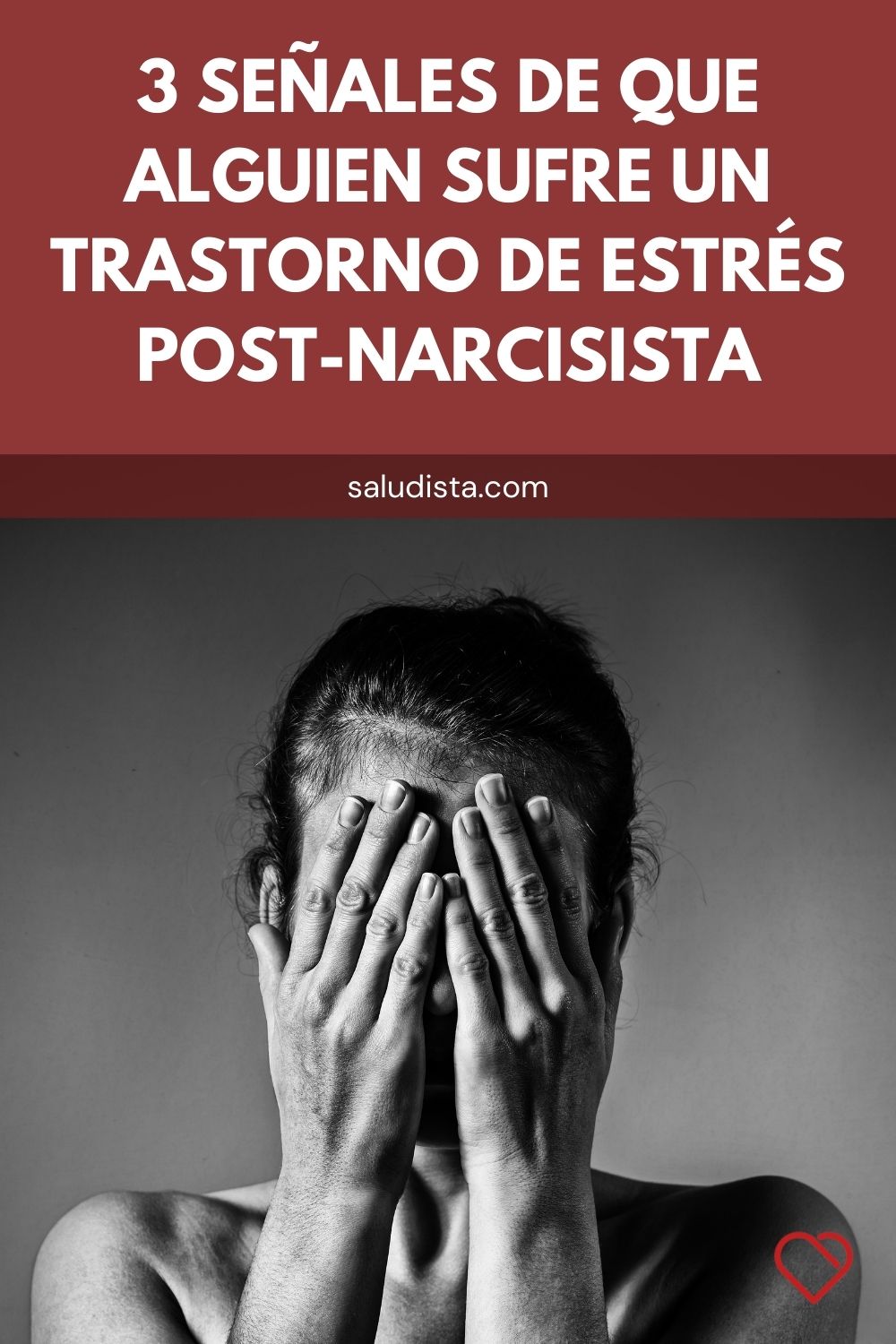 3 señales de que alguien sufre un trastorno de estrés post-narcisista