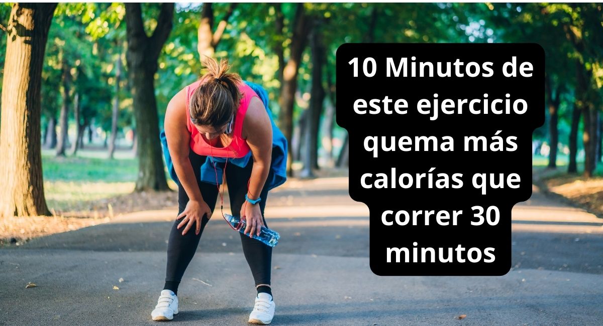 10 Minutos de este ejercicio quema más calorías que correr 30 minutos