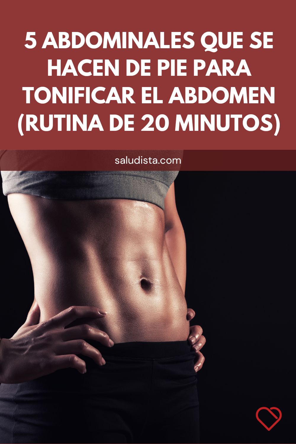 5 abdominales que se hacen de pie para tonificar el abdomen (rutina de 20 minutos)